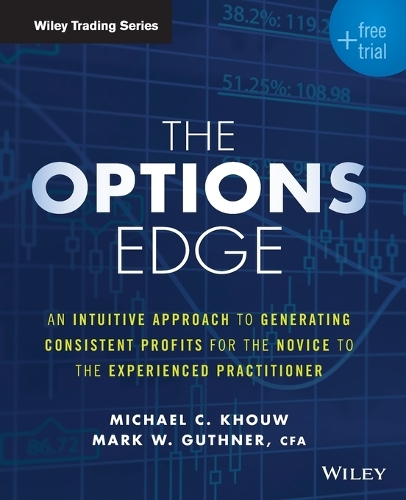 Бумажная книга «The Options Edge: An Intuitive Approach to Generating Consistent Profits for the Novice to the Experienced Practitioner», авторов Марк В. Гатнер, Майкл К. Хоу - фото №1