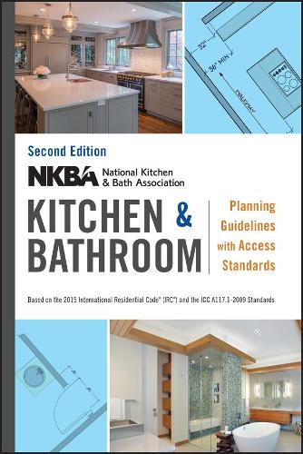 Бумажная книга «NKBA Kitchen and Bathroom Planning Guidelines with Access Standards», автор NKBA (Национальная ассоциация кухонь и ванн) - фото №1