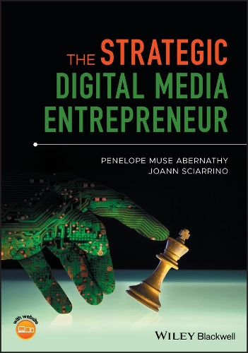 Бумажная книга «The Strategic Digital Media Entrepreneur», авторов ДжоАнн Скаррино, Пенелопа М. Абернати - фото №1