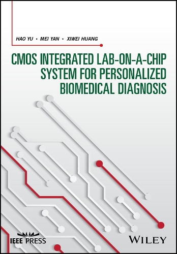Бумажная книга «CMOS Integrated Lab–on–a–chip System for Personalized Biomedical Diagnosis», автор Х. Ю - фото №1