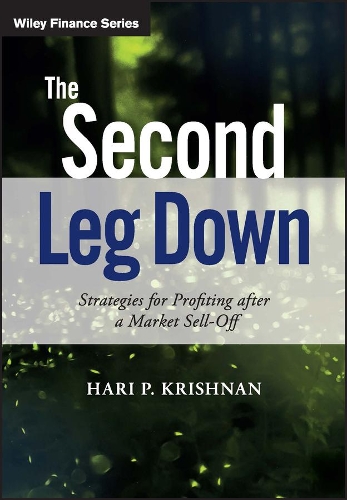 Бумажная книга «The Second Leg Down: Strategies for Profiting after a Market Sell-Off», автор Хари П. Кришнан - фото №1