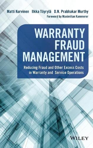 [object Object] «Warranty Fraud Management: Reducing Fraud and Other Excess Costs in Warranty and Service Operations», авторов Д. Н. Прабхакар Мурти, Илкка Тёйриля, Матти Курвинен - фото №1