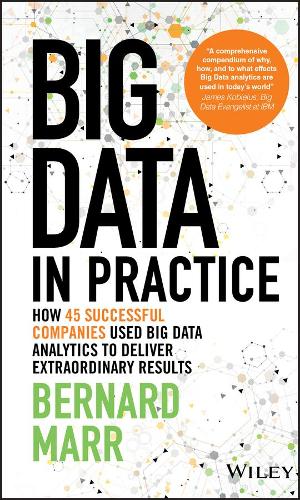 [object Object] «Big Data in Practice: How 45 Successful Companies Used Big Data Analytics to Deliver Extraordinary Results», автор Бернард Марр - фото №1