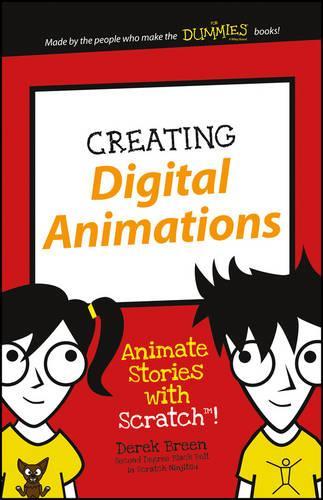 [object Object] «Creating Digital Animations: Animate Stories with Scratch!», автор Дерек Брин - фото №1