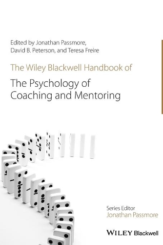 Бумажная книга «The Wiley-Blackwell Handbook of the Psychology of Coaching and Mentoring», авторов Дэвид Петерсон, Тереза Фрейре - фото №1