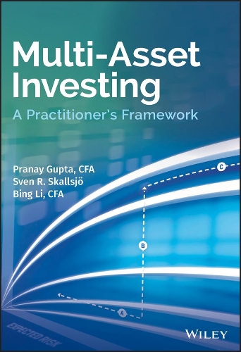 Паперова книга «Multi-Asset Investing: A Practitioner's Framework», авторів Бін Лі, Пранай Гупта, Свен Р. Скаллсьо - фото №1