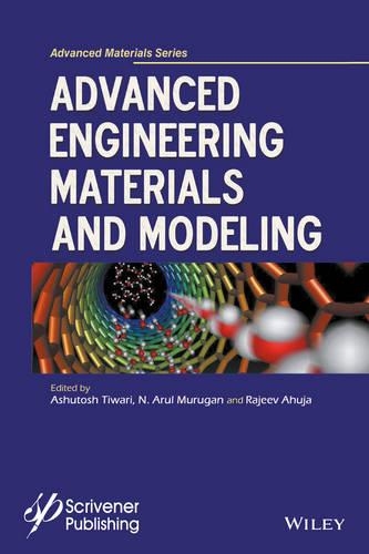 [object Object] «Advanced Engineering Materials and Modeling», авторів Ашутош Тіварі, Н. Арул Муруган, Раджив Ахуджа - фото №1