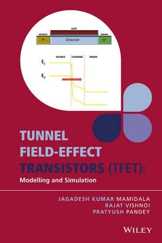 Бумажная книга «Tunnel Field-effect Transistors (TFET): Modelling and Simulation», авторов Джагадеш Кумар Мамидала, Пратюш Пандей, Раджат Вишнои - фото №1