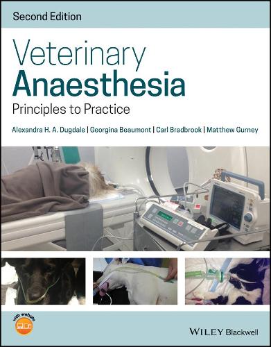 Паперова книга «Veterinary Anaesthesia: Principles to Practice», авторів Александра Х. А. Дагдейл, Карл Бредбрук, Джорджина Бомонт, Метью Герні - фото №1