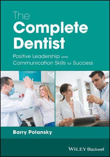 Бумажная книга «The Complete Dentist: Positive Leadership and Communication Skills for Success», автор Барри Полански - фото №1