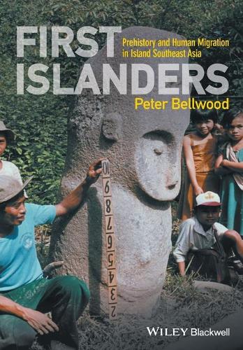 Бумажная книга «First Islanders: Prehistory and Human Migration in Island Southeast Asia», автор Питер Беллвуд - фото №1