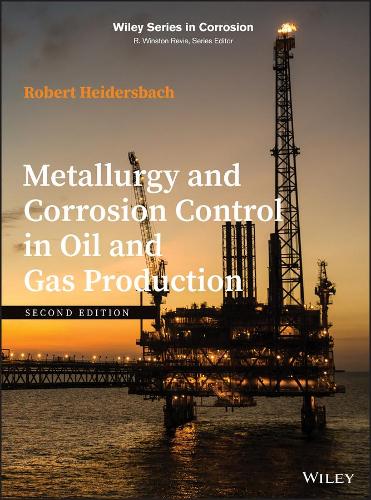 Паперова книга «Metallurgy and Corrosion Control in Oil and Gas Production», автор Роберт Гайдерсбах - фото №1