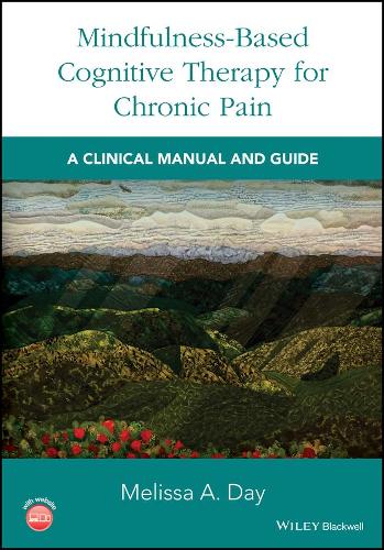 Паперова книга «Mindfulness-Based Cognitive Therapy for Chronic Pain: A Clinical Manual and Guide», автор Мелісса А. Дей - фото №1
