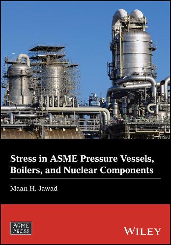 Бумажная книга «Stress in ASME Pressure Vessels, Boilers, and Nuclear Components», автор Маан Х. Джавад - фото №1