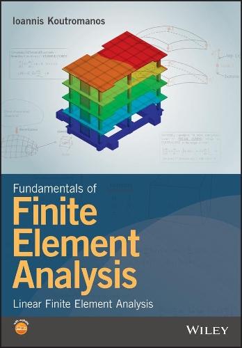 Паперова книга «Fundamentals of Finite Element Analysis: Linear Finite Element Analysis», автор Іоанніс Кутроманос - фото №1