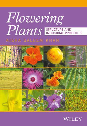 Бумажная книга «Flowering Plants: Structure and Industrial Products», автор Айша С. Хан - фото №1