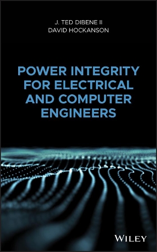 Паперова книга «Power Integrity for Electrical and Computer Engineers», авторів Девід Хокансон, Дж. Тед Дібен, II - фото №1