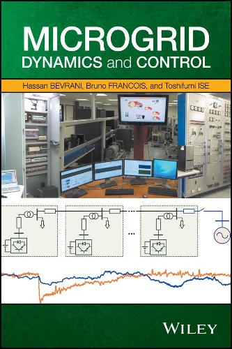 Бумажная книга «Microgrid Dynamics and Control», авторов Бруно Франсуа, Хасан Беврани, Тосифуми Исэ - фото №1