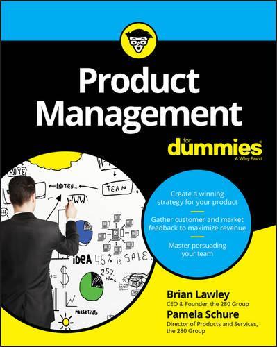 Бумажная книга «Product Management For Dummies», авторов Брайан Лоули, Памела Шуре - фото №1