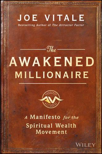 Бумажная книга «The Awakened Millionaire: A Manifesto for the Spiritual Wealth Movement», автор Джо Витале - фото №1