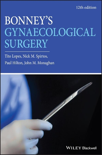 Бумажная книга «Bonney's Gynaecological Surgery», авторов Джон М. Монаган, Ник М. Спиртос, Пол Хилтон, Тито Лопес - фото №1