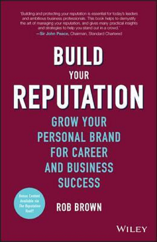 Бумажная книга «Build Your Reputation: Grow Your Personal Brand for Career and Business Success», автор Роб Браун - фото №1
