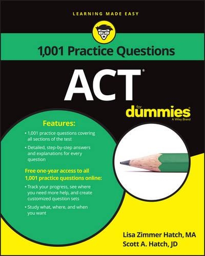 Бумажная книга «ACT: 1,001 Practice Questions For Dummies», авторов Лиза Циммер Хэтч, Скотт А. Хэтч - фото №1