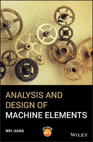 Бумажная книга «Analysis and Design of Machine Elements», автор Вэй Цзян - фото №1