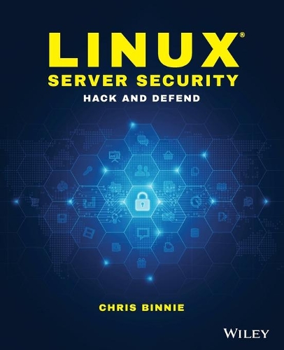 [object Object] «Linux Server Security: Hack and Defend», автор Кріс Бінні - фото №1