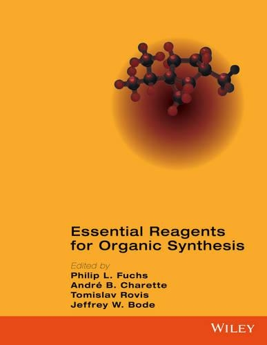 Бумажная книга «Essential Reagents for Organic Synthesis», авторов Андре Б. Шаретт, Джеффри В. Боде, Филип Л. Фукс, Томислав Ровис - фото №1