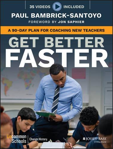 Бумажная книга «Get Better Faster: A 90-Day Plan for Coaching New Teachers», автор Пол Бэмбрик-Сантойо - фото №1
