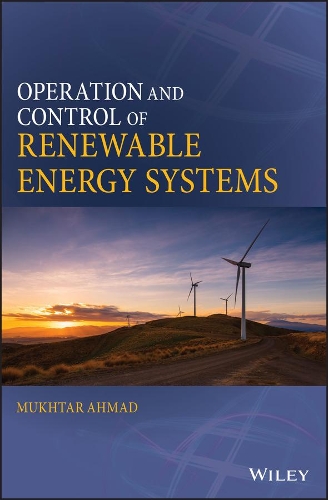Бумажная книга «Operation and Control of Renewable Energy Systems», автор Мухтар Ахмад - фото №1