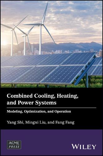 Бумажная книга «Combined Cooling, Heating, and Power Systems: Modeling, Optimization, and Operation», авторов Фан Фан, Мингси Лю, Ян Ши - фото №1