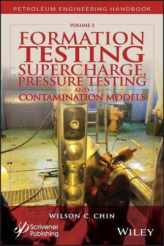 Бумажная книга «Formation Testing: Supercharge, Pressure Testing, and Contamination Models», автор Уилсон К. Чин - фото №1