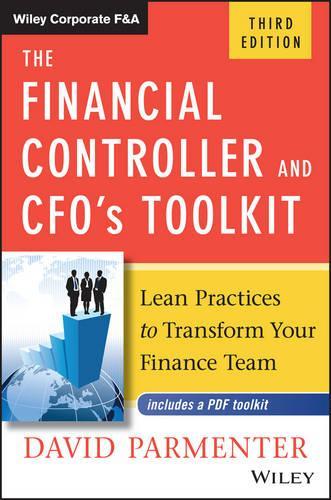 Бумажная книга «The Financial Controller and CFO's Toolkit: Lean Practices to Transform Your Finance Team», автор Дэвид Парментер - фото №1