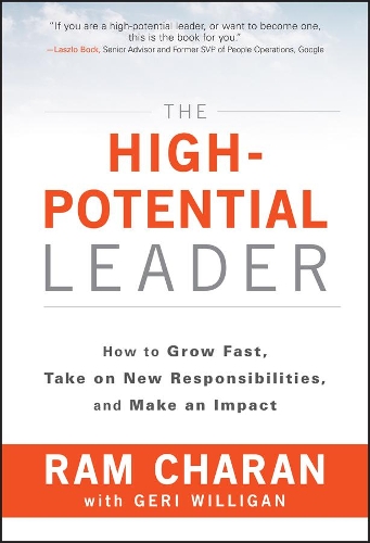 Бумажная книга «The High-Potential Leader: How to Grow Fast, Take on New Responsibilities, and Make an Impact» - фото №1