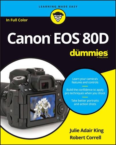 Паперова книга «Canon EOS 80D For Dummies», авторів Джулі Адер Кінг, Роберт Коррелл - фото №1