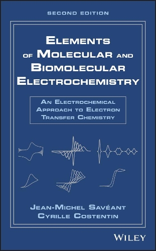 Паперова книга «Elements of Molecular and Biomolecular Electrochemistry: An Electrochemical Approach to Electron Transfer Chemistry», авторів Сиріл Костентин, Жан-Мішель Савеан - фото №1
