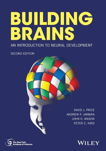 Бумажная книга «Building Brains: An Introduction to Neural Development», авторов Эндрю П. Джарман, Дэвид Дж. Прайс, Джон О. Мейсон, Питер К. Кайнд - фото №1