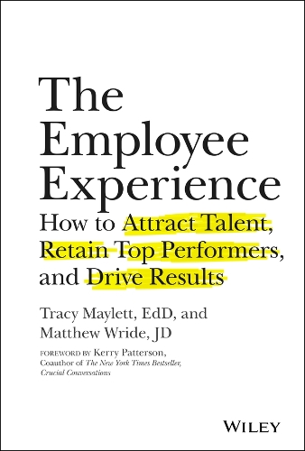 Бумажная книга «The Employee Experience: How to Attract Talent, Retain Top Performers, and Drive Results», авторов Мэтью Райд, Трейси Мэйлетт - фото №1