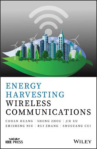 Бумажная книга «Energy Harvesting Wireless Communications», автор К. Хуанг - фото №1
