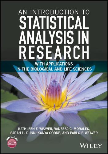 [object Object] «An Introduction to Statistical Analysis in Research: With Applications in the Biological and Life Sciences», авторів Канья Годде, Кетлін Ф. Вівер, Пабло Ф. Вівер, Сара Л. Данн, Ванесса К. Моралес - фото №1