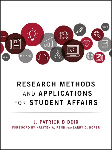 Бумажная книга «Research Methods and Applications for Student Affairs», автор Дж. Патрик Биддикс - фото №1