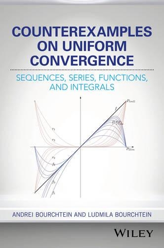 [object Object] «Counterexamples on Uniform Convergence: Sequences, Series, Functions, and Integrals», авторів Андрій Бурштейн, Людмила Бурштейн - фото №1