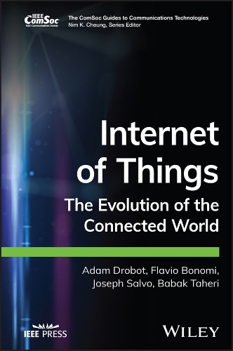 Бумажная книга «Internet of Things: The Evolution of the Connected World», авторов Адам Дробот, Бабак Тахери, Флавио Бономи, Джозеф Сальво - фото №1