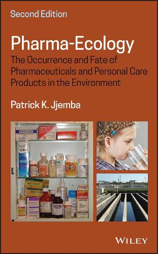 Бумажная книга «Pharma-Ecology: The Occurrence and Fate of Pharmaceuticals and Personal Care Products in the Environment», автор Патрик К. Джемба - фото №1