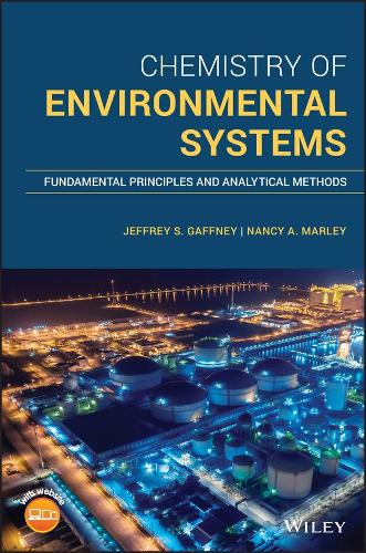 Паперова книга «Chemistry of Environmental Systems: Fundamental Principles and Analytical Methods», авторів Джеффрі С. Гаффні, Ненсі А. Марлі - фото №1