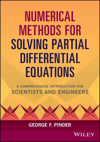 Паперова книга «Numerical Methods for Solving Partial Differential Equations: A Comprehensive Introduction for Scientists and Engineers», автор Джордж Ф. Піндер - фото №1
