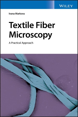 Бумажная книга «Textile Fiber Microscopy: A Practical Approach», автор Ивана Маркова - фото №1