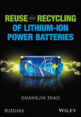 Паперова книга «Reuse and Recycling of Lithium–Ion Power Batteries», автор Г. Чжао - фото №1
